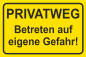 Preview: Hinweisschild im Querformat Gelb mit Text Privatweg Betreten auf eigene Gefahr